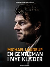 Michael Laudrup - en gentleman i nye klæder