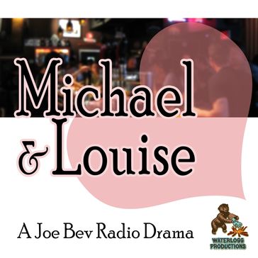 Michael & Louise - Joe Bevilacqua - William Melillo