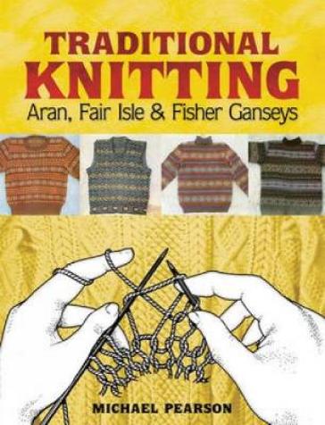 Michael Pearson's Traditional Knitting - Michael Pearson
