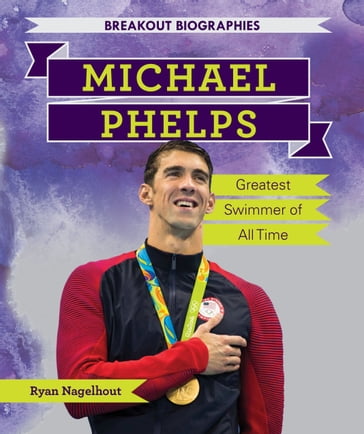 Michael Phelps - Ryan Nagelhout