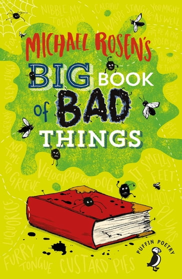 Michael Rosen's Big Book of Bad Things - Michael Rosen