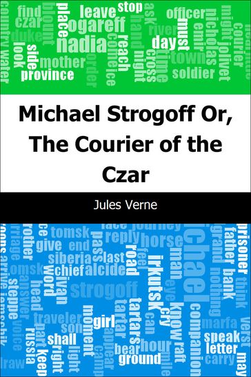 Michael Strogoff: Or, The Courier of the Czar - Verne Jules