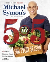 Michael Symon s 5 in 5 for Every Season