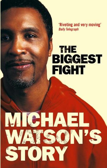 Michael Watson's Story - Michael Watson - Steve Bunce