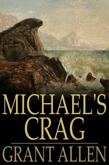 Michael's Crag - Grant Allen