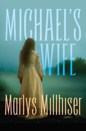 Michael's Wife - Marlys Millhiser