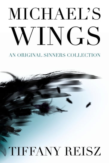 Michael's Wings: Companion to The Angel - Tiffany Reisz