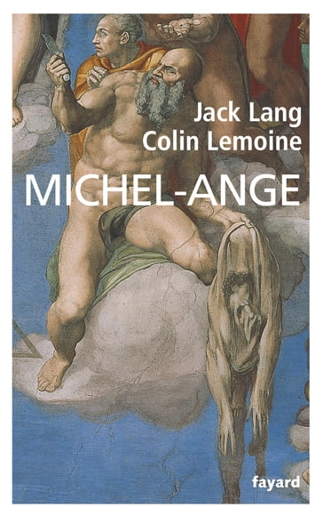 Michel-Ange - Colin Lemoine - Jack Lang