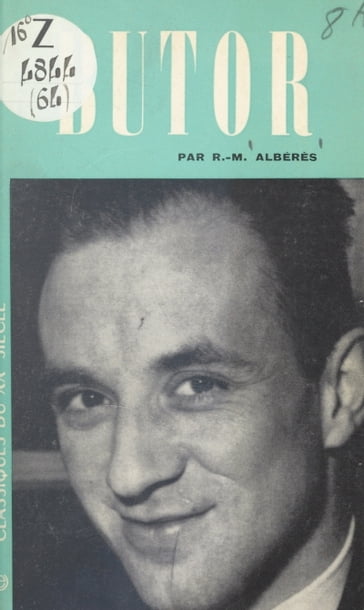 Michel Butor - Dominique de Roux - René Marill Albérès