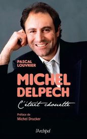 Michel Delpech - C était chouette...