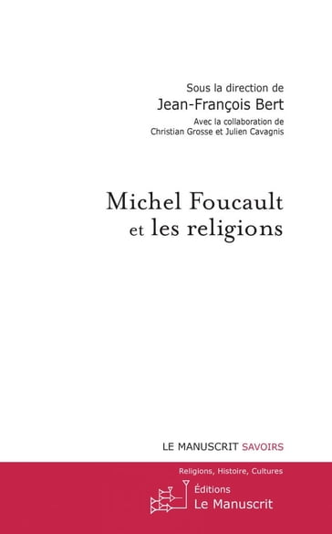 Michel Foucault et les religions - Jean-François Bert