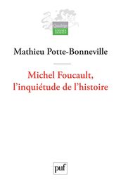 Michel Foucault, l inquiétude de l histoire