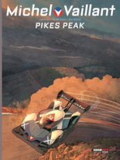 Michel Vaillant. Nuova serie. 10: Pikes peak