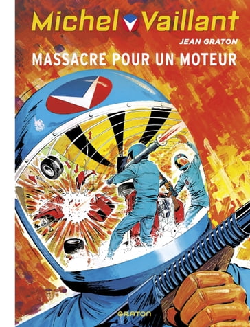 Michel Vaillant - Tome 21 - Massacre pour un moteur - Jean Graton