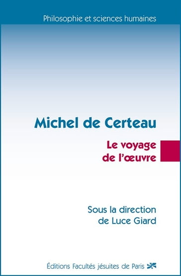 Michel de Certeau - Luce Giard