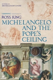 Michelangelo And The Pope s Ceiling