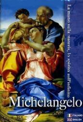 Michelangelo - La Mano Sulla Materia, Lo Spirito Sull Infinito