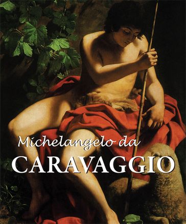 Michelangelo da Caravaggio - Félix Witting - M.L. Patrizi