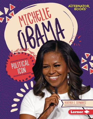 Michelle Obama - Heather E. Schwartz