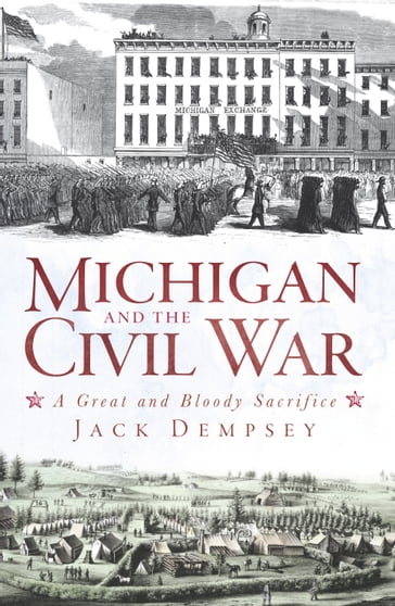 Michigan and the Civil War - Jack Dempsey