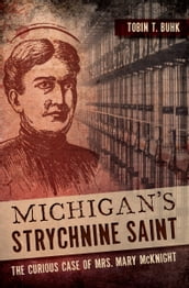 Michigan s Strychnine Saint