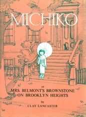 Michiko or Mrs.Belmont s Brownstone on Brooklyn Heights