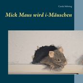 Mick Maus wird i-Mauschen