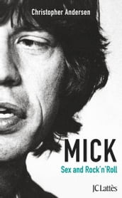 Mick, Sexe et Rock n roll