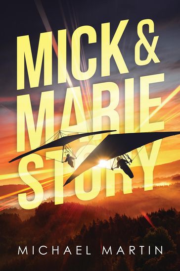 Mick and Marie Story - Michael Martin