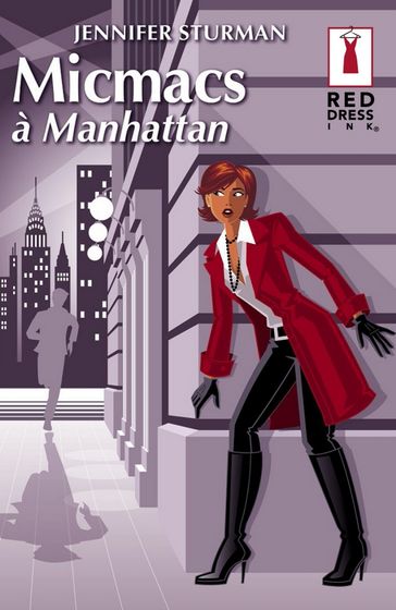 Micmacs à Manhattan (Harlequin Red Dress Ink) - Jennifer Sturman