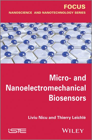 Micro-and Nanoelectromechanical Biosensors - Liviu Nicu - Thierry Leichlé