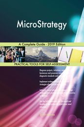 MicroStrategy A Complete Guide - 2019 Edition