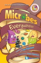 Microbes Everywhere!