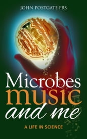 Microbes, Music and Me