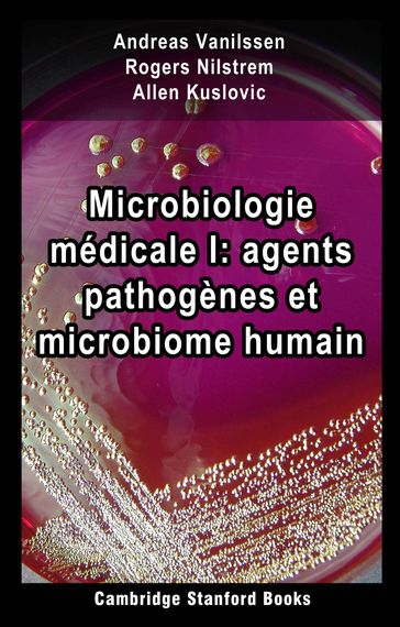 Microbiologie médicale I: agents pathogènes et microbiome humain - Allen Kuslovic - Andreas Vanilssen - Rogers Nilstrem