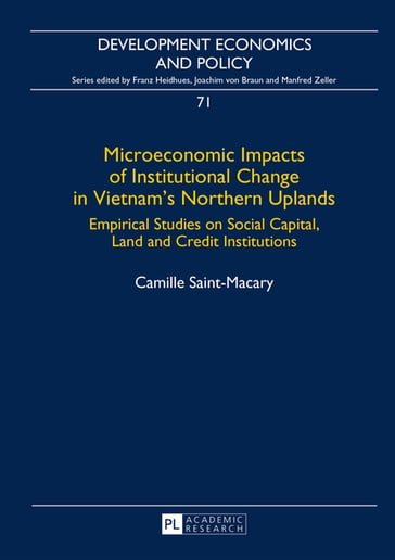 Microeconomic Impacts of Institutional Change in Vietnam's Northern Uplands - Camille Saint-Macary - Manfred Zeller