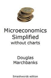 Microeconomics Simplified without charts