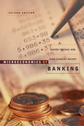 Microeconomics of Banking, second edition