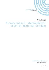 Microéconomie intermédiaire : cours et exercices corrigés