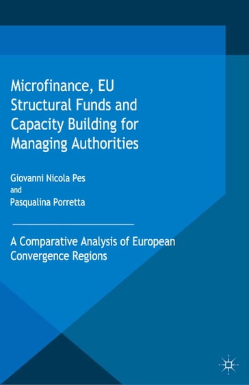 Microfinance, EU Structural Funds and Capacity Building for Managing Authorities - Pasqualina Porretta - Giovanni Pes