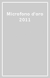 Microfono d oro 2011