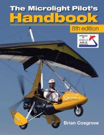 Microlight Pilot's Handbook - 8th Edition - Brian Cosgrove