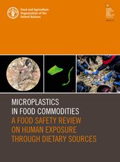 Microplastics in Food Commodities: A Food Safety Review on Human Exposure through Dietary Sources