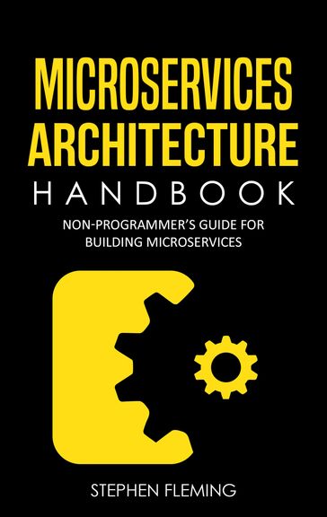 Microservices Architecture Handbook - Stephen Fleming