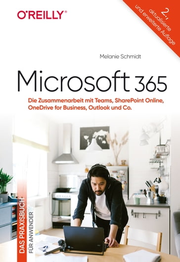 Microsoft 365 Das Praxisbuch für Anwender - Melanie Schmidt