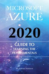 Microsoft Azure 2020: Guide to the Fundamentals