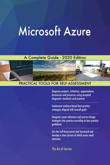 Microsoft Azure A Complete Guide - 2020 Edition - Gerardus Blokdyk