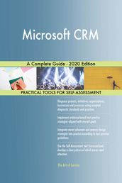 Microsoft CRM A Complete Guide - 2020 Edition