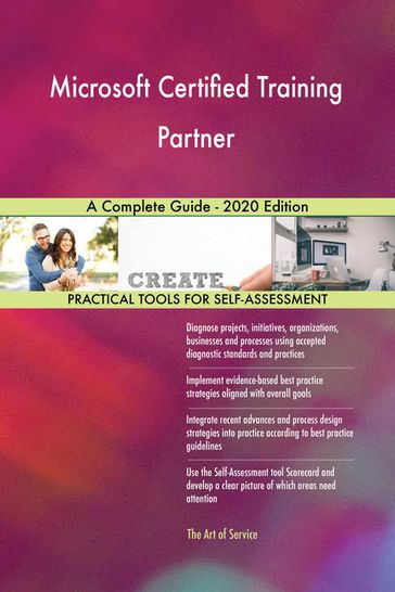 Microsoft Certified Training Partner A Complete Guide - 2020 Edition - Gerardus Blokdyk