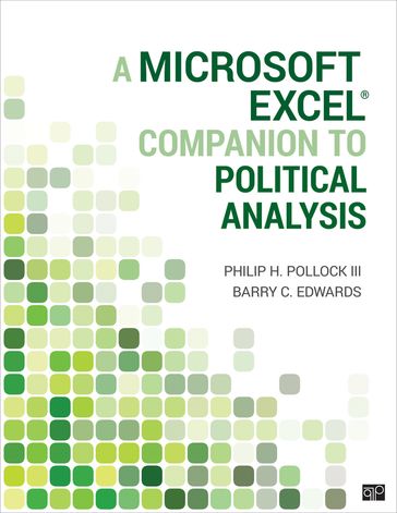 A Microsoft Excel® Companion to Political Analysis - Philip H. Pollock - Barry Clayton Edwards